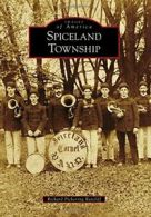 Spiceland Township (Images of America (Arcadia Publishing)).by Ratcliff New<|