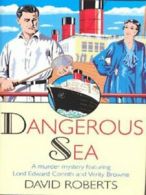 Dangerous sea by David Roberts (Hardback)