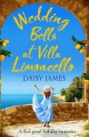 The Tuscan trilogy: Wedding bells at Villa Limoncello by Daisy James (Paperback