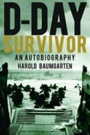 D-Day Survivor: An Autobiography. Baumgarten 9781589804210 Fast Free Shipping<|