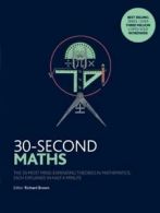 30-Second: 30-second maths: the 50 most mind-expanding theories in mathematics,