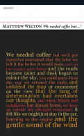 'We Needed Coffee But...' (Poetry Book Society Recommendation), Matthew Welton,