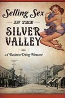 Selling s** in the Silver Valley: A Business Doing Pleasure. Branstetter<|