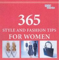 365 style and fashion tips for women by Claudia Piras (Hardback)