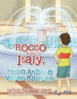 (10) Rocco Goes to Italy, Rocco and the Water Fountain. Loccisano, 'Fuda'.#