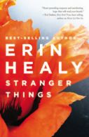 Stranger Things by Erin M Healy (Paperback)