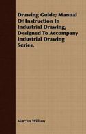 Drawing Guide; Manual Of Instruction In Industr. Willson, Marcius.#