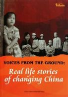 Voices from the Ground By China Daily Group