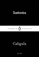 Caligula (Penguin Little Black Classics), Suetonius, ISBN 014139