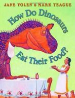 How Do Dinosaurs Eat Their Food?. Teague New 9780439241021 Fast Free Shipping<|