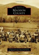 Madison County (Images of America (Arcadia Publishing)). Crowe 9780738587202<|