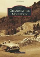 Grandfather Mountain (Images of America (Arcadia Publishing)).by Hardy New<|