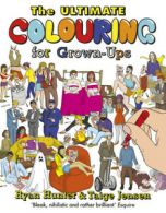 The Ultimate Colouring for Grown-Ups by Ryan Hunter (Paperback)