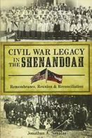 Civil War Legacy in the Shenandoah: Remembrance. Noyalas<|