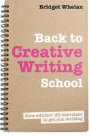 Back to Creative Writing School, Whelan, Bridget, ISBN 9781