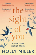 The Sight of You: An unforgettable love story and Richard & Judy Book Club pick,