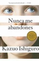Nunca me abandones by Kazuo Ishiguro (Paperback)