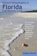Buying & Selling Property in Florida: A UK Residents Guide, Parnell, Stephen, Go