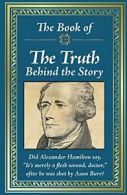 Book of the Truth Behind the Story.New 9781680227550 Fast Free Shipping<|
