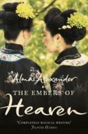 The Embers of Heaven By Alma Alexander. 9780007204076