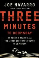 Three Minutes to Doomsday: An Agent, a Traitor,. Navarro<|