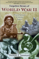 Forgotten Heroes of World War II, Simmons, Thomas E., ISBN 15818