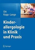 Kinderallergologie in Klinik und Praxis. Ott, Kopp, Lange 9783642369988 New<|