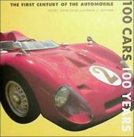 100 cars, 100 years: the first century of the automobile by Frank Sullivan