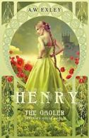 Henry, the Gaoler.by Exley, W. New 9780473401818 Fast Free Shipping.#*=