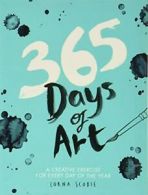 365 Days of Art: A Creative Exercise for Every Day of the Year.by Scobie New<|