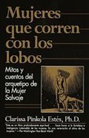 Mujeres Que Corren Con Los Lobos: Mitos Y Cuent. D<|