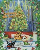Christmas in New York City!: Adventures of Bella & Harry.by Manzione New<|