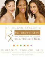 Dr. Susan Taylor's RX for Brown Skin: Your Pres. Taylor<|