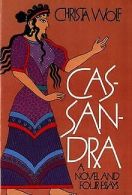 Cassandra: A Novel and Four Essays | Wolf, Christa | Book