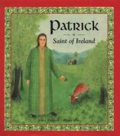 Patrick: saint of Ireland by Joyce Denham (Hardback)