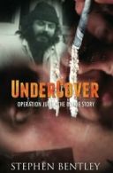 Undercover: Operation Julie - The Inside Story By Stephen Bentley