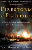 Firestorm at Peshtigo. Gess, Lutz, William 9780805072938 Fast Free Shipping<|
