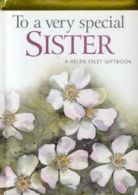 To-give-and-to-keep: To a very special sister by Pam Brown Helen Exley