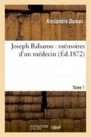 Joseph Balsamo : memoires d'un medecin. 1. A 9782011860583 Fast Free Shipping.#