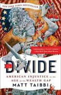 The Divide: American Injustice in the Age of th. Taibbi, Crabapple Paperback<|