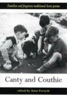 Canty and couthie: familiar and forgotten traditional Scots poems by Anne