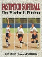Fastpitch Softball: The Windmill Pitcher. Sammons 9780071841337 Free Shipping<|