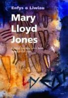 Mary Lloyd Jones - Enfys o Liwiau by Carolyn Davies (Paperback)