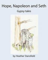 HOPE, NAPOLEON & SETH. Stansfield, Heather 9780993359903 Fast Free Shipping.#