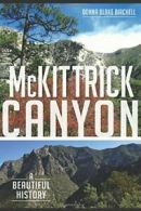 McKittrick Canyon:: A Beautiful History (Natural History).by Birchell New<|