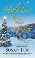 A Caribou Crossing Romance: Holiday in your heart by Susan Fox (Paperback)