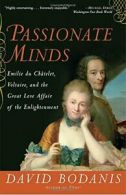 Passionate Minds: Emilie Du Chatelet, Voltaire,. Bodanis<|