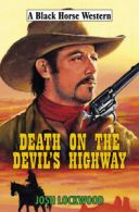 A black horse western: Death on the Devil's Highway by Josh Lockwood (Hardback)