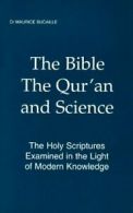 The Bible, The Qur'an and Sciece. Bucaille, Pannell, (TRN) 9781930637214 New<|