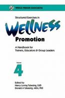 Structured Exercises in Wellness Promotion Vol 4.by Tubesing, Loving New.#